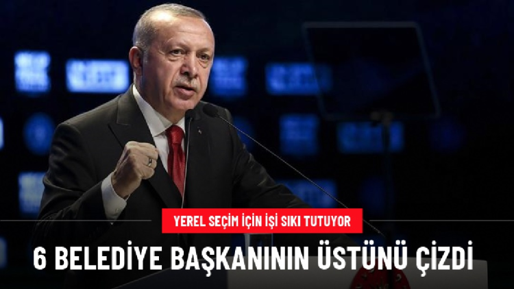 Erdoğan 6 belediye başkanının üstünü çizdi