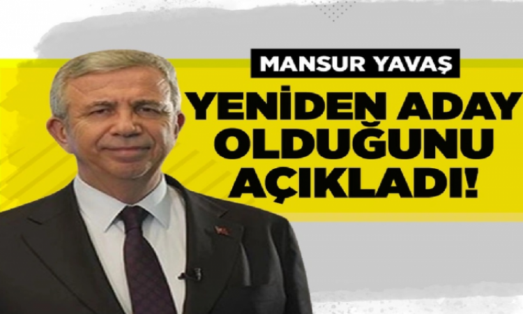 Mansur Yavaş yeniden aday olduğunu açıkladı