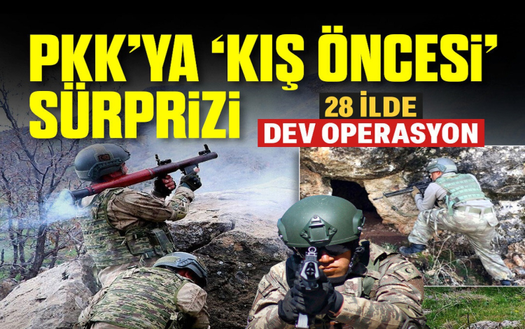 28 İLDE BÜYÜK OPERASYON